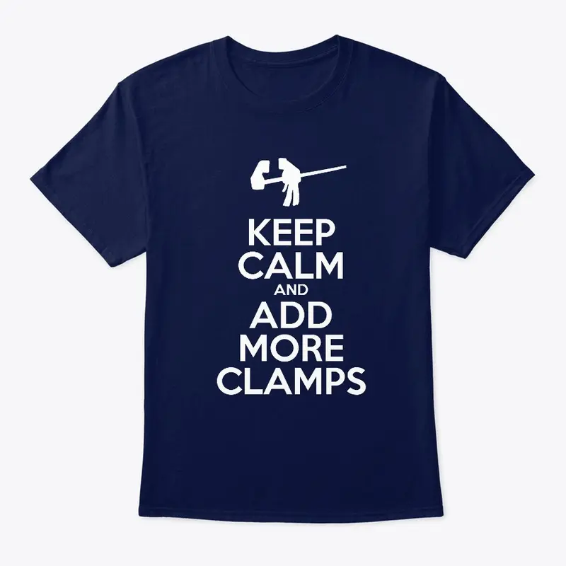 Keep Calm and Add More Clamps